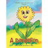 A Dandelion: A Story That Touches on the Sensitive Topic of "Flowerism."