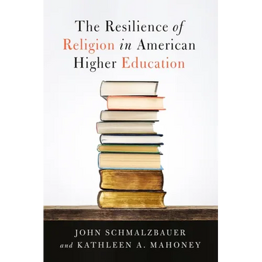 The Resilience of Religion in American Higher Education