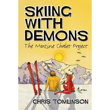 Skiing with Demons: The Morzine Chalet Project