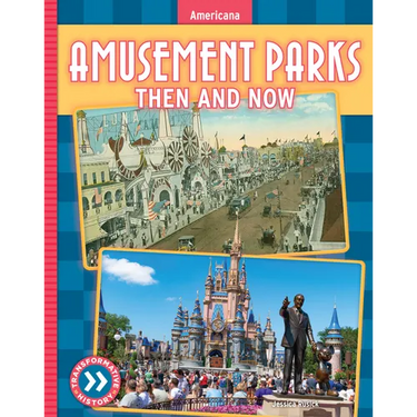 Amusement Parks: Then and Now