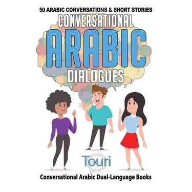 Conversational Arabic Dialogues: 50 Arabic Conversations and Short Stories