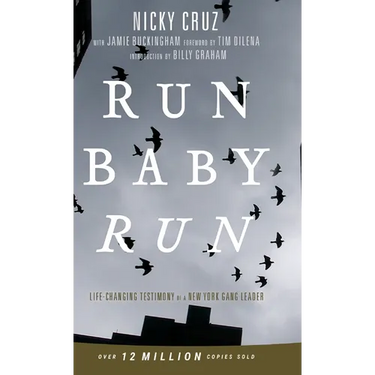 Run Baby Run-New Edition: The True Story Of A New York Gangster Finding Christ