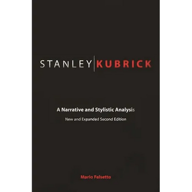 Stanley Kubrick: A Narrative and Stylistic Analysis