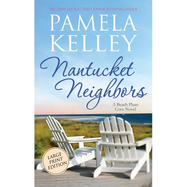 Nantucket Neighbors: Large Print Edition