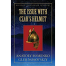 The Issue with Czar's Helmet