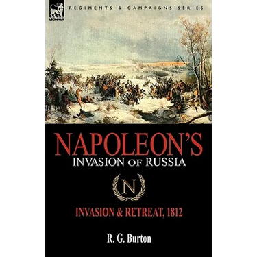 Napoleon's Invasion of Russia: Invasion & Retreat, 1812