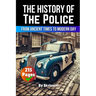 The History of the Police: From Ancient Times to Modern Day