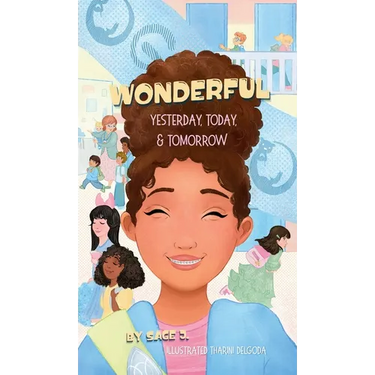 Wonderful Yesterday, Today, & Tomorrow