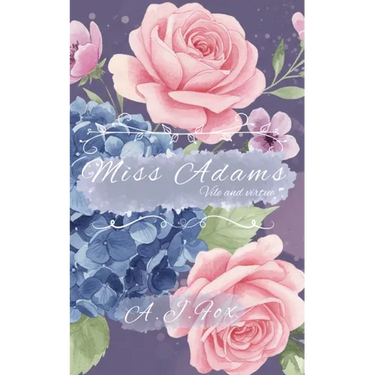Miss Adams: Vile and Virtue