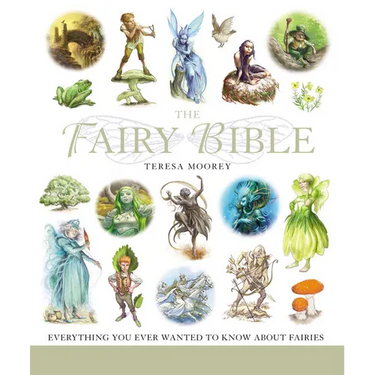 The Fairy Bible: The Definitive Guide to the World of Fairies