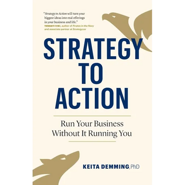 Strategy to Action: Run Your Business Without It Running You