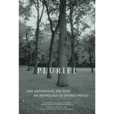 Pluriel: An Anthology of Diverse Voices - Une Anthologie Des Voix