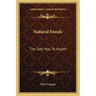 Natural Foods: The Safe Way To Health