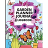 Garden Planner Log Book: A Great Notebook for Garden Lovers to Track Vegetable Growing, Gardening Activities and Plant Details