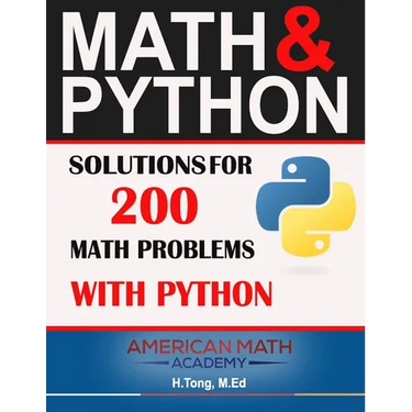 Math & Python: Solutions for 200 Math Problems with Python