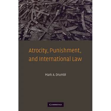Atrocity, Punishment, and International Law