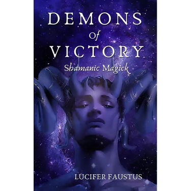 Demons of Victory: Shamanic Magick