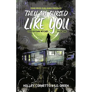 They Are Cursed Like You: Trailer Park Witches Book 1