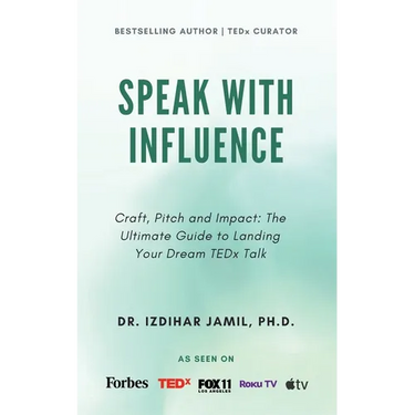 Speak With Influence. Craft, Pitch and Impact: Craft, Pitch and Impact: The Ultimate Guide to Landing Your Dream TEDx Talk