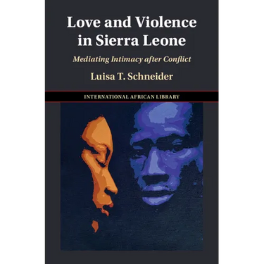 Love and Violence in Sierra Leone