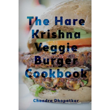 The Hare Krishna Veggie Burger Cookbook