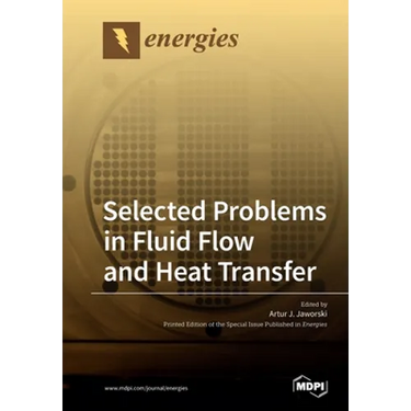 Selected Problems in Fluid Flow and Heat Transfer