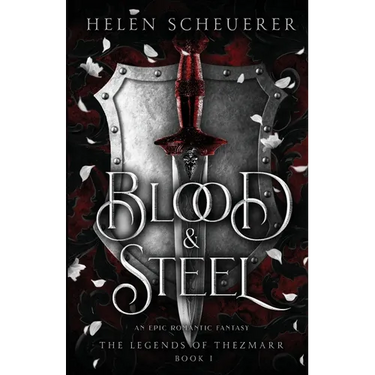 Blood & Steel: An epic romantic fantasy