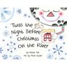 'Twas the Night Before Christmas on the River