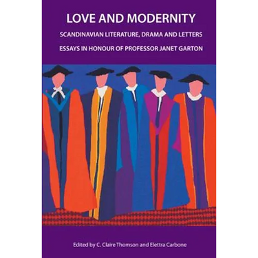 Love and Modernity: Scandinavian Literature, Drama and Letters