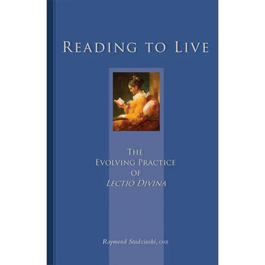 Reading to Live: The Evolving Practice of Lectio Divina Volume 231