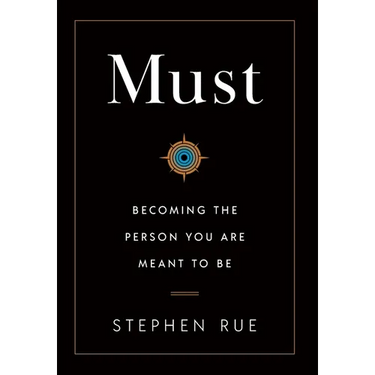 Must: Becoming the Person You Are Meant to Be