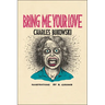Bring Me Your Love