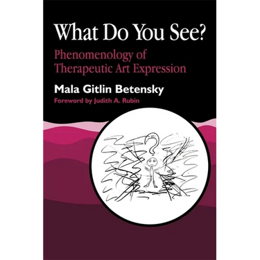 What Do You See?: Phenomenology of Therapeutic Art Expression
