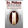 Dr. Phibes Vulnavia's Secret: Book III.V Of The Cult-Classic Dr. Phibes Series