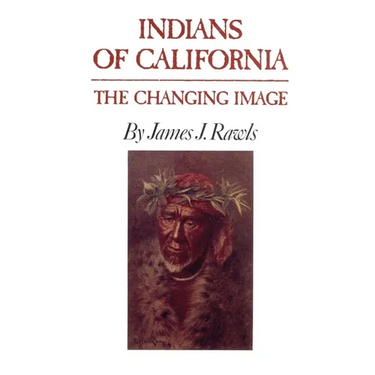 Indians of California: The Changing Image