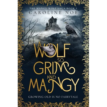 A Wolf So Grim And Mangy: A humorous fantasy novel