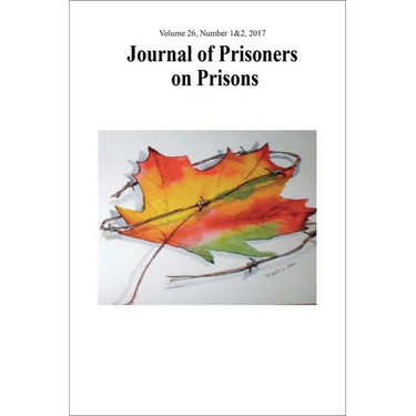 Journal of Prisoners on Prisons, V26 #1&2: Dialogue on Canada's Federal Penitentiary System and the Need for Change