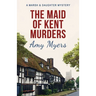 The Maid of Kent Murders