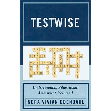 Testwise: Understanding Educational Assessment