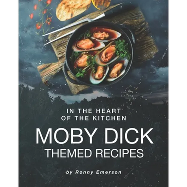 In the Heart of The Kitchen: Moby Dick Themed Recipes