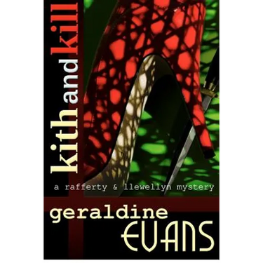 Kith and Kill: A Rafferty and Llewellyn mystery novel