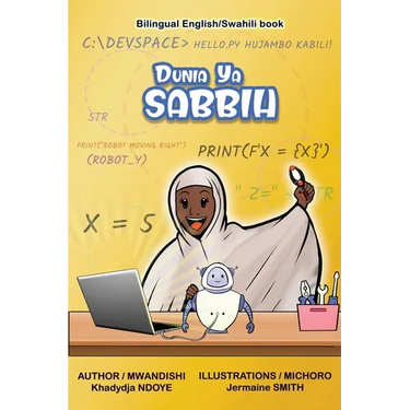 Dunia Ya Sabbih (The World of Sabbih) Bilingual English - Swahili Children's Book