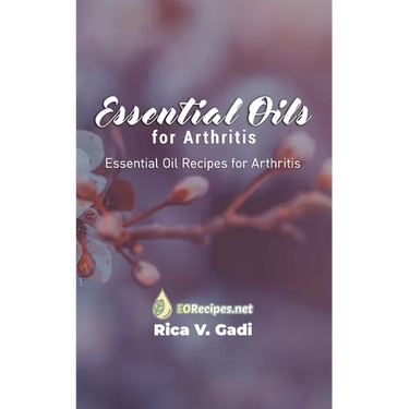 Essential Oils for Arthritis: Essential Oil Recipes for Arthritis