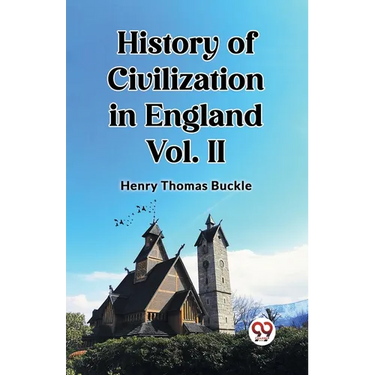 History of Civilization in England Vol. II