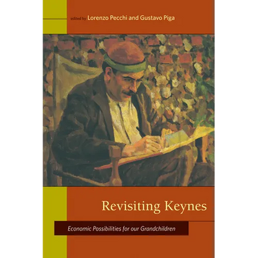 Revisiting Keynes: Economic Possibilities for Our Grandchildren