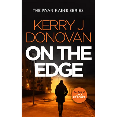 On the Edge: Book 6 in the Ryan Kaine Series