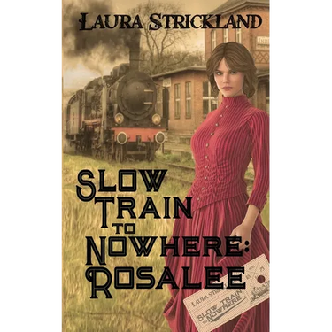 Slow Train to Nowhere: Rosalee