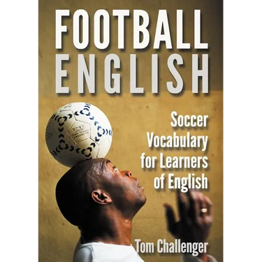 Football English: Soccer Vocabulary for Learners of English