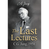 The Last Lectures: C.G. Jung, 1958