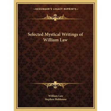 Selected Mystical Writings of William Law